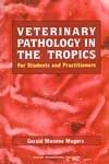 NewAge Veterinary Pathology in The Tropics: For Students and Practitioners